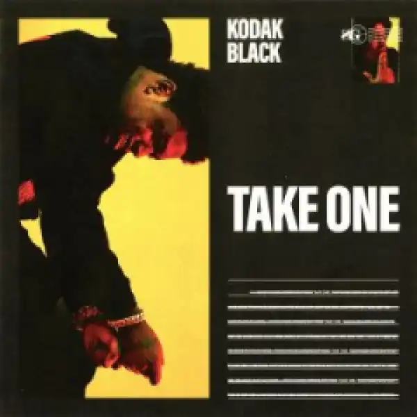 Kodak Black - Take One